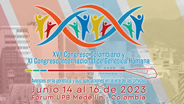 XVII Congreso Colombiano y XI Internacional de Genética Humana